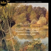 Schubert: Piano Quintet "Trout" D.667; Hummel: Piano Quintet Op.87
