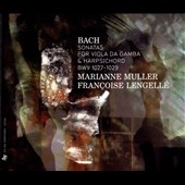 Bach: Sonatas for Viola da Gamba & Harpsichord, BWV 1027-1029 Bach: Sonatas for Viola da Gamba & Harpsichord, BWV 1027-1029