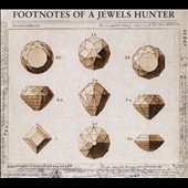 Footnotes of a Jewels Hunter 