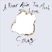 Smog/A River Ain't Too Much To Love[DC292LP]