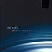 The Calm - Inspired 20th Century Classics / Royal PO, et al