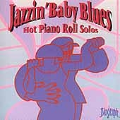 Jazzin' Baby Blues: Hot Piano Roll Solos