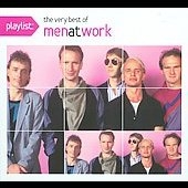 Playlist : The Very Best Of Men At Work 