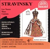 Stravinsky: Les Noces, Mass, Cantata / Karel Ancerl Stravinsky: Les Noces, Mass, Cantata / Karel Ancerl