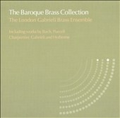 The Baroque Brass Collection -T.Susato, G.Gabrielli, S.Scheidt, etc / London Gabrieli Brass Ensemble & Chorus The Baroque Brass Collection -T.Susato, G.Gabrielli, S.Scheidt, etc / London Gabrieli Brass Ensemble & Chorus
