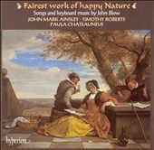 Fairest Work of Happy Nature - Blow: Songs & Keyboard Music