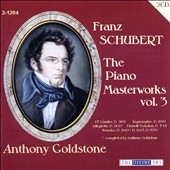 Schubert: Piano Masterworks Vol.3 / Anthony Goldstone(p) 
