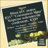 Mozart: Coronation Mass K.317, Vesperae Solennes de Confessore K.339 / Nikolaus Harnoncourt, Concentus Musicus Wien, Arnold Schoenberg Choir, etc