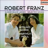 Franz: Selected Songs / Mitsuko Shirai, Hartmut Hoell
