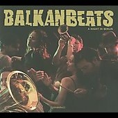 Balkan Beats : A Night In Berlin