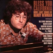 Bless You California: More Early Songs of Randy Newman Bless You California: More Early Songs of Randy Newman