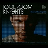 Toolroom Knights Mixed By Mark Knight 2.0
