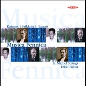 Musica Fennica - Kajanus, Saikkola, Launis / Erkki Palola, St.Michel Strings