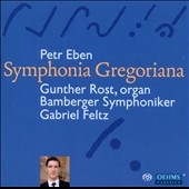 Petr Eben: Organ Concerto No.1 "Symphonia Gregoriana" Petr Eben: Organ Concerto No.1 "Symphonia Gregoriana"
