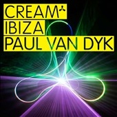 Cream Ibiza Paul Van Dyk (UK)