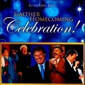 Gaither Homecoming Celebration! Gaither Homecoming Celebration!