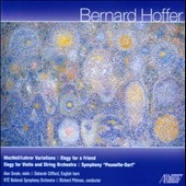 B.Hoffer: MacNeil/Lehrer Variations, Elegy for a Friend, Elegy for Violin and String Orchestra, Symphony "Pousette-Dart"
