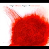Vertigo - French Harpsichord Music - Royer, Rameau, Forqueray, De La Guerre