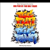 Big Fun In The Big Town : 1986 Hip Hop Classics