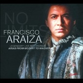Arias from Mozart to Wagner - No Limits - Legendary Recordings Arias from Mozart to Wagner - No Limits - Legendary Recordings