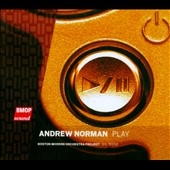Andrew Norman: Play, etc Andrew Norman: Play, etc