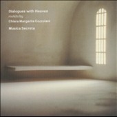 Dialogues With Heaven - Cozzolani / Musica Secreta