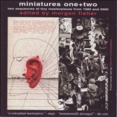 Miniatures One + Two -Two Sequences of Tiny Masterpieces from 1980 and 2000 Edited By Morgan Fisher[CDBRED361]