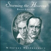 Storming the Heavens - Beethoven / Nikolaus Harnoncourt