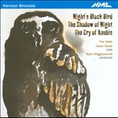 饤󡦥å륹/H.Birtwistle Night's Black Bird, The Shadow of Night, The Cry of Anubis[NMCD156]