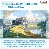 The Golden Age of Light Music - Fiddles and Bows