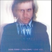 Dear Mark J. Mulcahy, I Love You