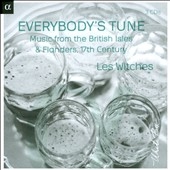 Everybody's Tune: Music from the British Isles & Flanders, 17th century