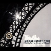 Morgenstern Trio - Tailleferre, Fontyn, Ravel