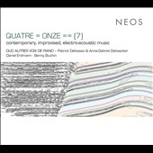 Quatre = Onze == (7) - Contemproary, Improvised, Electro-Acoustic Music Quatre = Onze == (7) - Contemproary, Improvised, Electro-Acoustic Music
