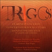 Trigos: Clarinet Concerto; Concerto for Four Guitars; Danza Concertante Trigos: Clarinet Concerto; Concerto for Four Guitars; Danza Concertante