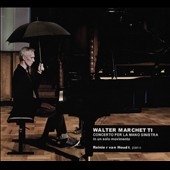 Walter Marchetti: Concerto per la Mano Sinistra in un Solo Movimento Walter Marchetti: Concerto per la Mano Sinistra in un Solo Movimento