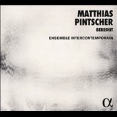 Matthias Pintscher: Bereshit