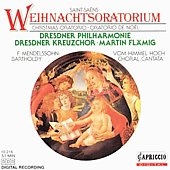 Saint-Saens: Weihnachtsoratorium;  Mendelssohn / Flamig