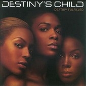 Destiny's Child/Destiny Fulfilled [ECD][5179162]