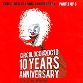 Circoloco 10 Years Anniversary Vol.2 (Mixed By Arpiar)