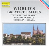 World's Greatest Ballets - Tchaikovsky, Ravel, Adam