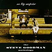 No Big Surprise: The Steve Goodman Anthology