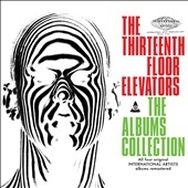 The 13th Floor Elevators/The Albums Collection