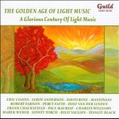 The Golden Age of Light Music: A Glorious Century of Light Music