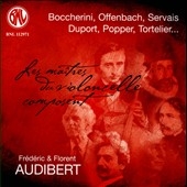 Les Maitres du Violoncelle Composent- Boccherini, Offenbach, Servais, Duport, Popper, Tortelier