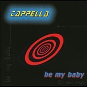 Be My Baby: The Remixes [Maxi Single]