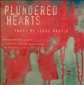 Plundered Hearts: Songs by Jorge Martin