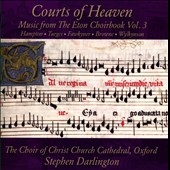 Courts of Heaven - Music from the Eton Choirbook Vol.3
