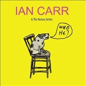 Ian Carr/Who He? [REVEAL046CDX]