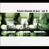 The Future Sounds Of Jazz, Vol. 5